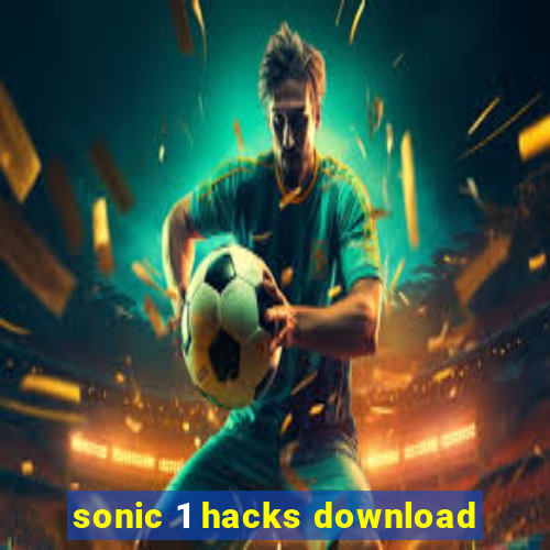 sonic 1 hacks download